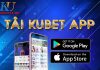 Hướng dẫn tải app KUBET trên IOS và Android tải app kubet
