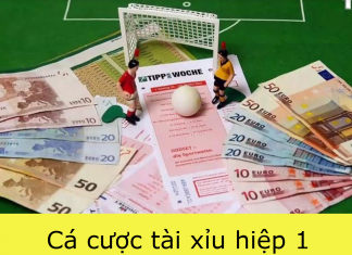 Bật mí bí kíp đánh tài xỉu hiệp 1 chuẩn không cần chỉnh cá cược tài xỉu hiệp 1