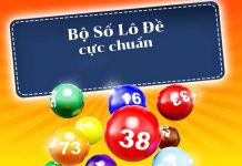 Hướng dẫn cách chơi bộ số đề dễ chơi trúng lớn bộ số đề