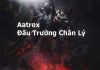 Aatrox bá đạo tung hoành với cách lên đồ Aatrox mới nhất trong mùa 11 cách lên đồ Aatrox