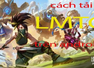 Cách tải liên minh tốc chiến Android dành cho anh em đam mê cách tải liên minh tốc chiến Android