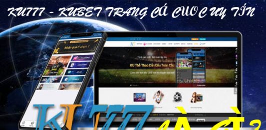 Tìm hiểu Ku777 là gì? Lý do nên chơi tại nhà cái KUBET ku777 là gì