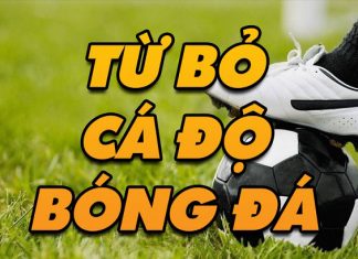 Bỏ túi ngay cách từ bỏ cá độ bóng đá hay nhất từ bỏ cá độ bóng đá