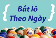 Tổng hợp kinh nghiệm bắt lô theo ngày được đúc rút bởi giới cao thủ bắt lô theo ngày