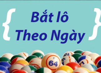Tổng hợp kinh nghiệm bắt lô theo ngày được đúc rút bởi giới cao thủ bắt lô theo ngày