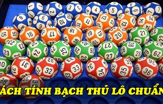 4 cách tính lô bạch thủ không bao giờ thua Cách tính lô bạch thủ