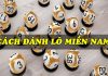 Các cách đánh lô đề miền Nam dễ trúng nhất cách đánh lô đề miền Nam