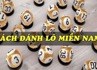 Các cách đánh lô đề miền Nam dễ trúng nhất cách đánh lô đề miền Nam
