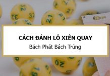 Hướng dẫn cách đánh lô xiên quay cách đánh lô xiên quay