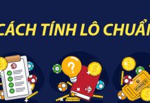 5 cách tính lô chuẩn nhất, đánh “bách phát bách trúng” cách tính lô chuẩn