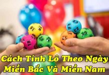Cách tính lô theo ngày của miền Bắc và miền Nam cách tính lô đề