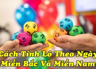 Cách tính lô theo ngày của miền Bắc và miền Nam cách tính lô đề