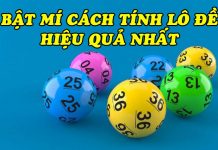 Những cách tính lô đề hiệu quả nhất cách tính lô đề