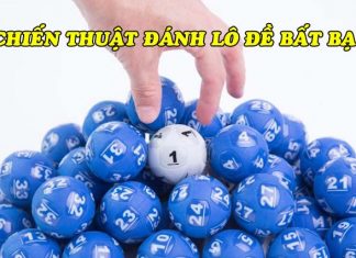 Cao thủ “rỉ tai” 4 chiến thuật đánh lô đề bất bại, ai cũng nên biết Chiến thuật đánh lô đề bất bại