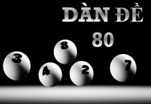 Cách chơi dàn đề 80 số bất bại và lưu ý khi chơi dàn đề 80 số bất bại