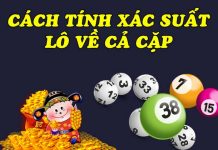 Cách tính xác suất lô về cả cặp chuẩn không cần chỉnh