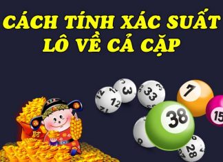 Cách tính xác suất lô về cả cặp chuẩn không cần chỉnh