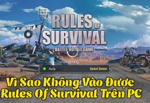 Vì sao không vào được Rules Of Survival trên pc, khắc phục thế nào? Không vào được Rules Of Survival trên PC