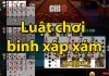 Luật chơi binh xập xám không chỉ đơn giản mà còn hiệu quả Luật chơi binh xập xám