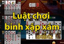 Luật chơi binh xập xám không chỉ đơn giản mà còn hiệu quả Luật chơi binh xập xám