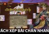Bật mí cách xếp bài chắn nhanh và chuẩn xác nhất Cách xếp bài chắn nhanh