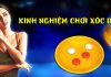 Bật mí ngay 5 kinh nghiệm chơi xóc đĩa hay và dễ thắng kinh nghiệm chơi xóc đĩa