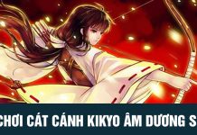 Mẹo chơi Cát Cánh Kikyo trong Âm Dương Sư Onmyoji CHƠI CÁT CÁNH KIKYO