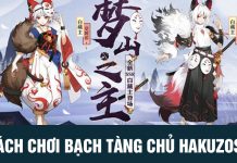 Cách chơi Bạch Tàng Chủ Hakuzosu trong game  Âm Dương Sư