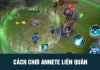 Annette Liên Quân và bộ kĩ năng cực kì bá đạo của cô nàng này CÁCH CHƠI ANNETE LIÊN QUÂN