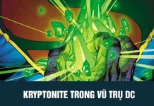 Kryptonite là gì? Tổng hợp các loại Kryptonite từng xuất hiện trong vũ trụ DC Kryptonite là gì