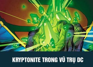 Kryptonite là gì? Tổng hợp các loại Kryptonite từng xuất hiện trong vũ trụ DC Kryptonite là gì