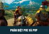 PVP và PVE là gì? Làm sao để phân biệt hai khái niệm này?