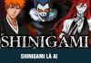 Shinigami là ai? Vị thần chết này đáng sợ như thế nào?