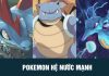 Pokemon hệ nước là gì? Điểm qua một số Pokemon đặc trưng của hệ nước