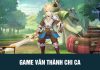 Vân Thành Chi Ca – tuyệt phẩm game chibi đáng yêu nhất 2021