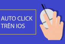 Hướng dẫn sử dụng Auto Click IOS chi tiết cụ thể nhất Auto Click ios