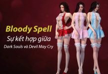 Bloody Spell: Sự kết hợp hoàn hảo giữa Dark Souls và Devil May Cry Bloody Spell