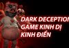 Khám phá thế giới kinh dị trong siêu phẩm horror Dark Deception dark deception